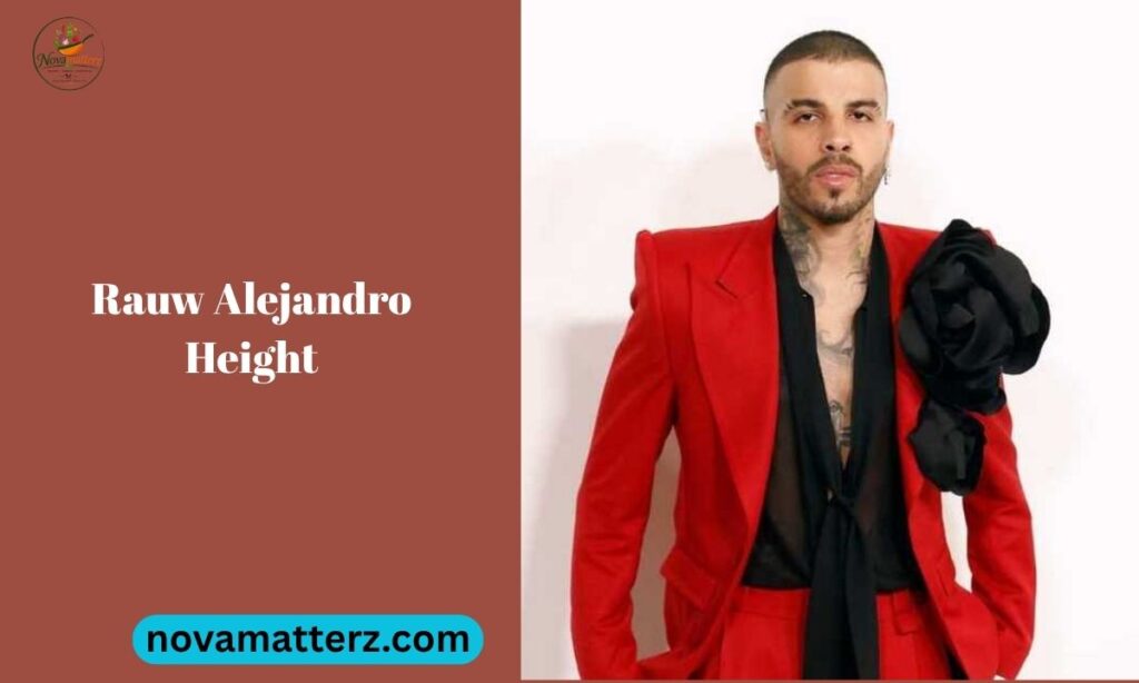 Rauw Alejandro Height, And His Powerful Presence in Music 2026