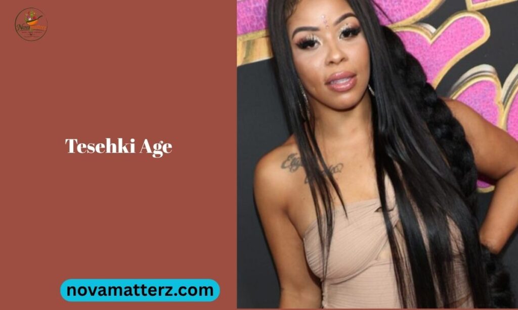 Tesehki Age: What 30 Years Tell About Her Rise to Fame (2026 Updated)